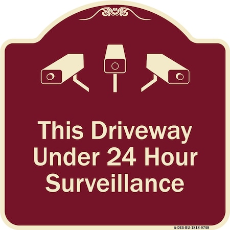 Signmission Designer Series-This Driveway Under 24 Hour Surveillance With Graphics, 18" H, BU-1818-9748 A-DES-BU-1818-9748